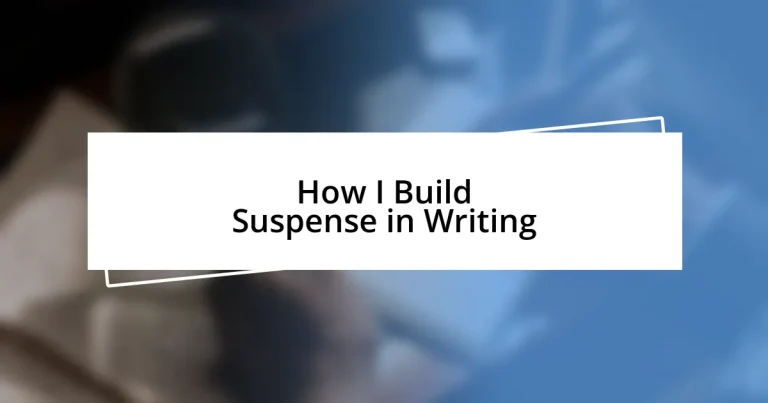 How I Build Suspense in Writing