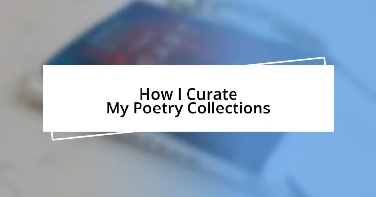 How I Curate My Poetry Collections