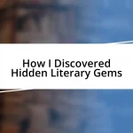 How I Discovered Hidden Literary Gems