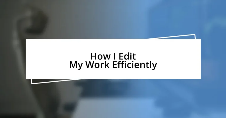 How I Edit My Work Efficiently