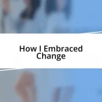 How I Embraced Change