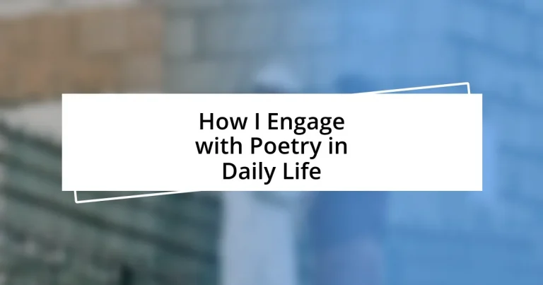 How I Engage with Poetry in Daily Life