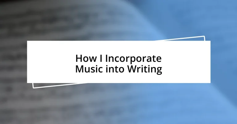 How I Incorporate Music into Writing