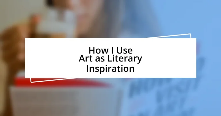 How I Use Art as Literary Inspiration