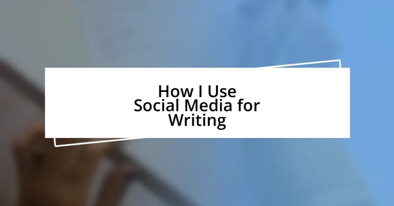 How I Use Social Media for Writing