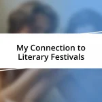 My Connection to Literary Festivals