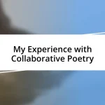 My Experience with Collaborative Poetry