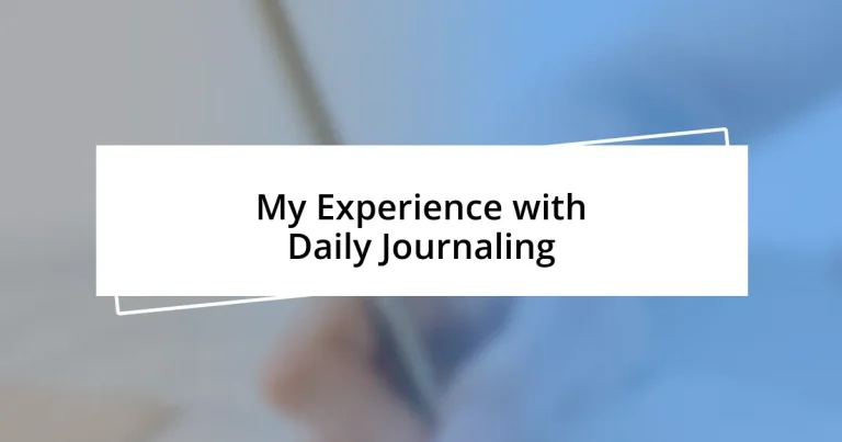 My Experience with Daily Journaling