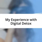 My Experience with Digital Detox