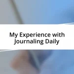 My Experience with Journaling Daily