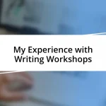 My Experience with Writing Workshops