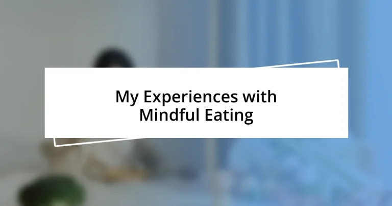 My Experiences with Mindful Eating