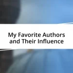 My Favorite Authors and Their Influence