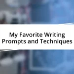 My Favorite Writing Prompts and Techniques