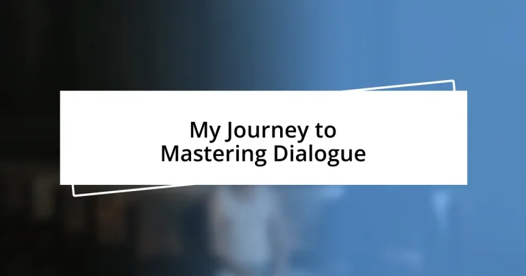 My Journey to Mastering Dialogue