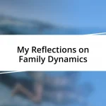 My Reflections on Family Dynamics