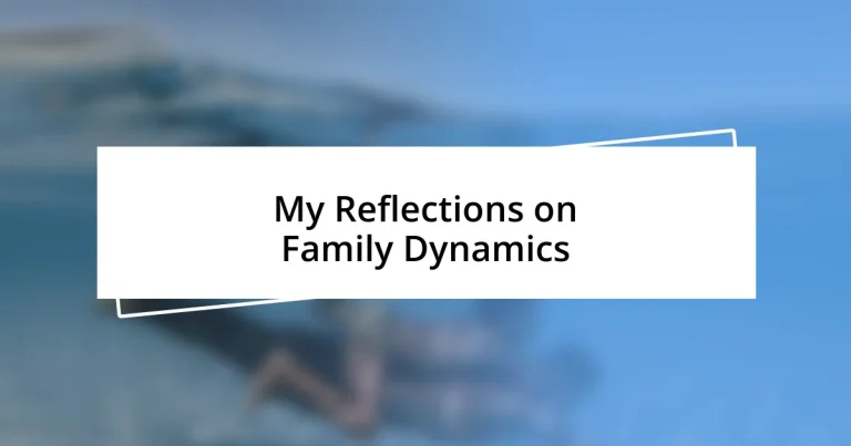 My Reflections on Family Dynamics