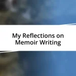 My Reflections on Memoir Writing