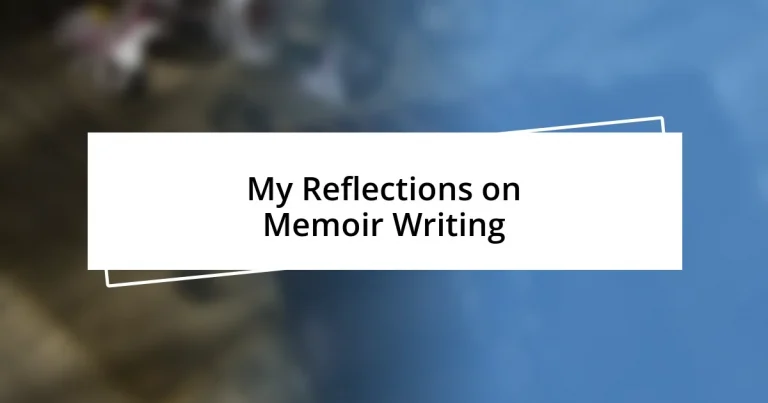 My Reflections on Memoir Writing