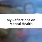 My Reflections on Mental Health