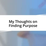 My Thoughts on Finding Purpose