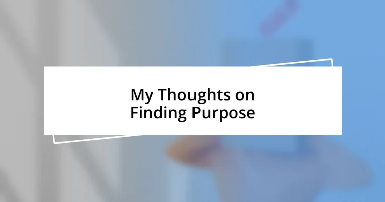 My Thoughts on Finding Purpose