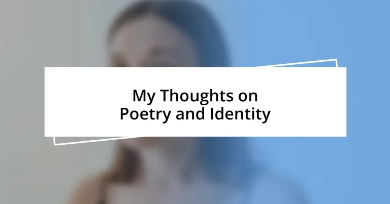 My Thoughts on Poetry and Identity