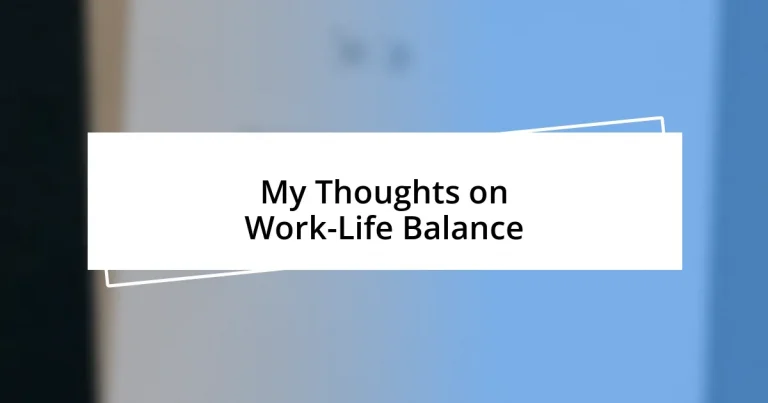 My Thoughts on Work-Life Balance