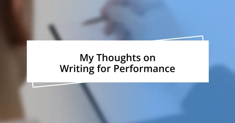 My Thoughts on Writing for Performance