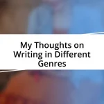 My Thoughts on Writing in Different Genres