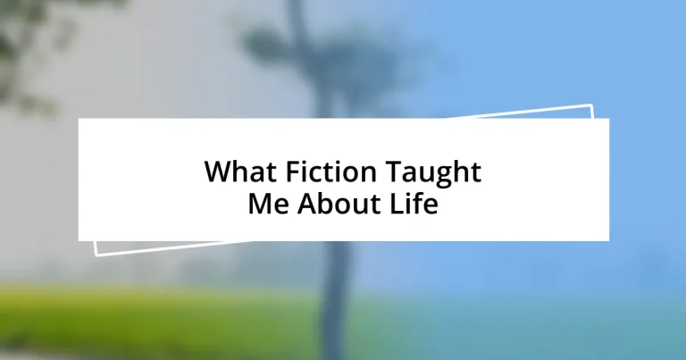 What Fiction Taught Me About Life