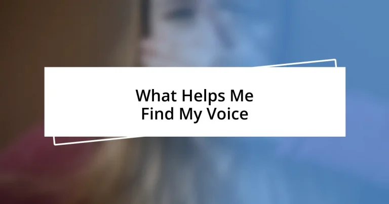 What Helps Me Find My Voice