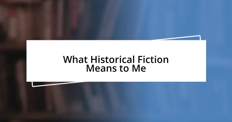 What Historical Fiction Means to Me