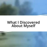 What I Discovered About Myself