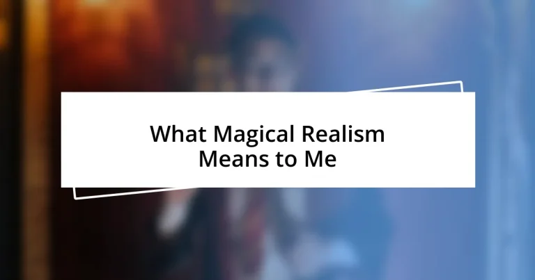 What Magical Realism Means to Me