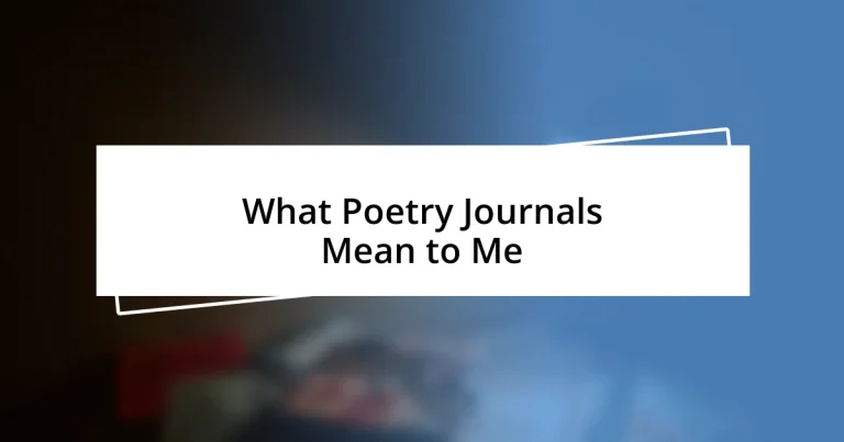 What Poetry Journals Mean to Me