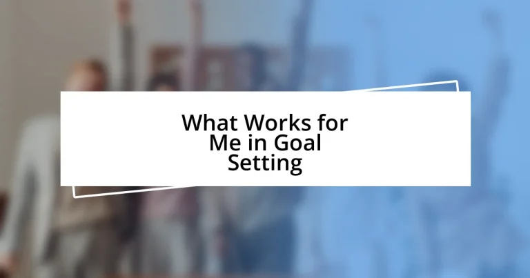 What Works for Me in Goal Setting