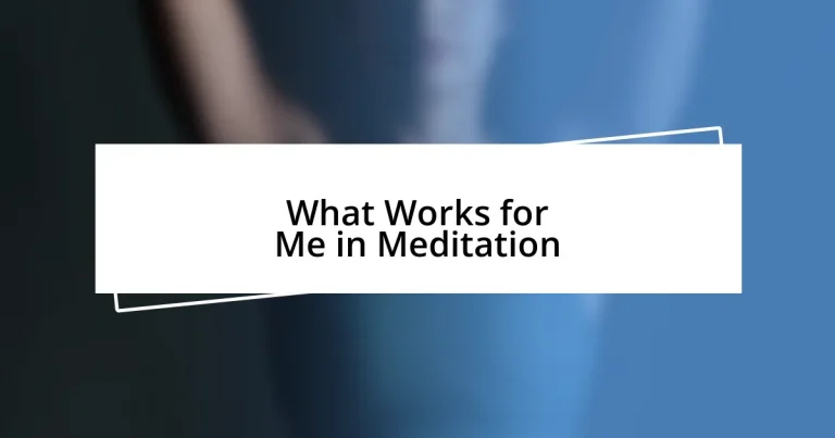 What Works for Me in Meditation