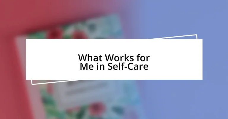 What Works for Me in Self-Care