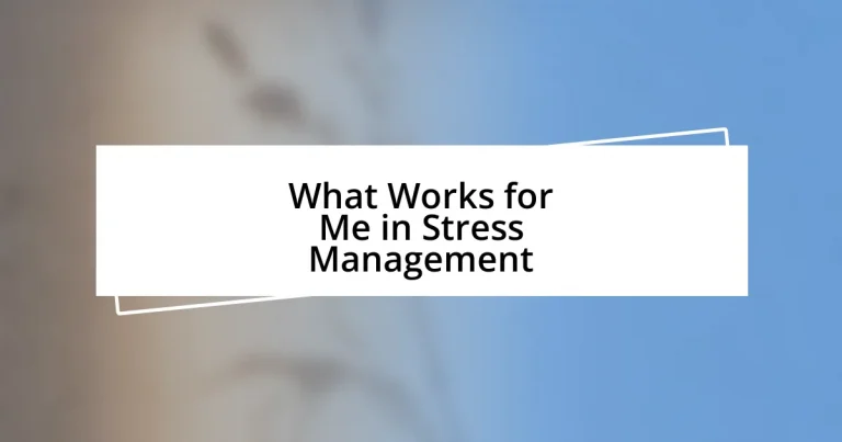 What Works for Me in Stress Management