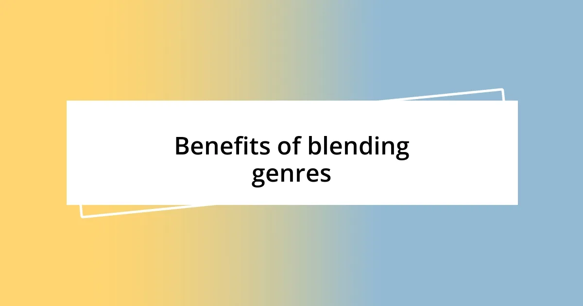 Benefits of blending genres