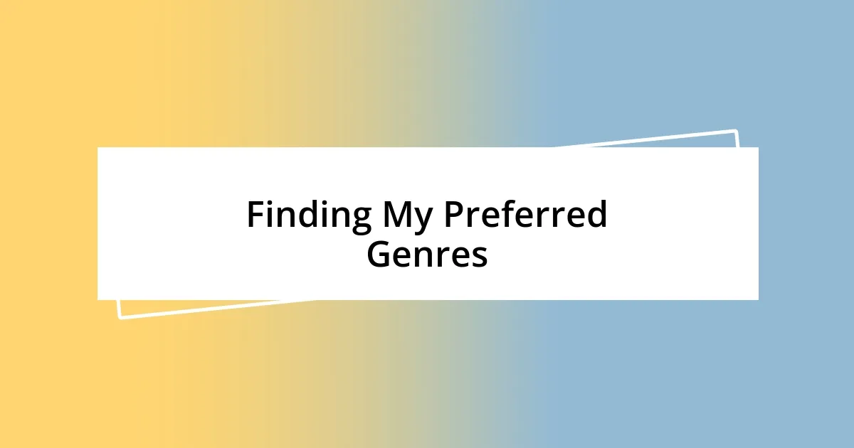 Finding My Preferred Genres