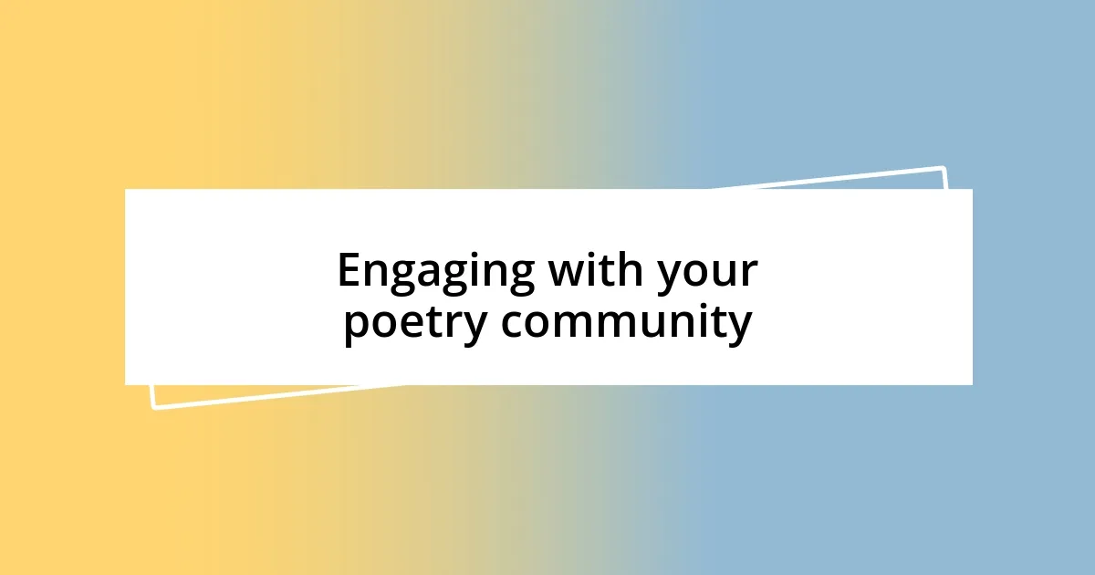 Engaging with your poetry community