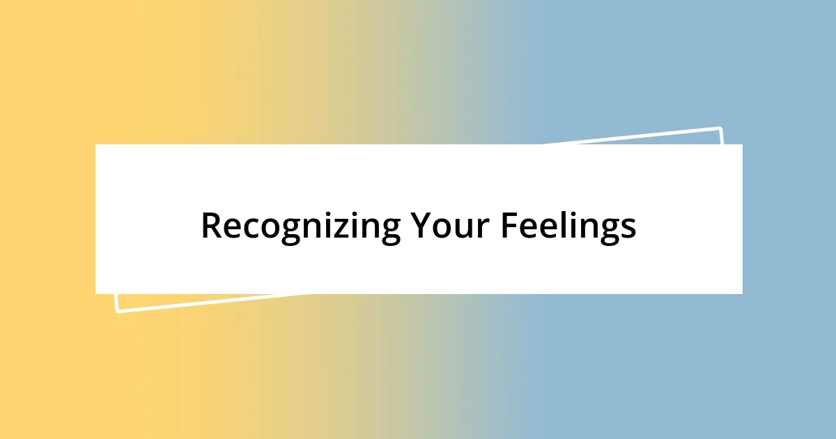 Recognizing Your Feelings