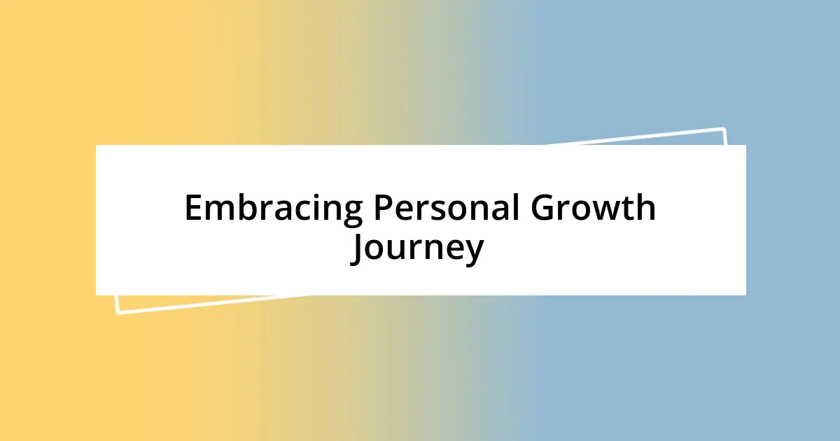 Embracing Personal Growth Journey