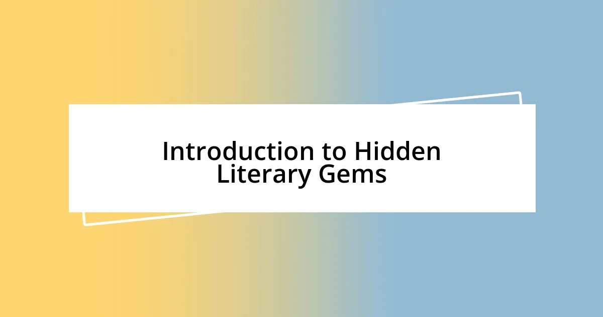 Introduction to Hidden Literary Gems