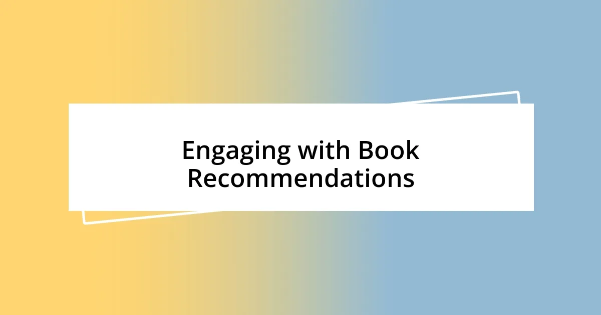 Engaging with Book Recommendations