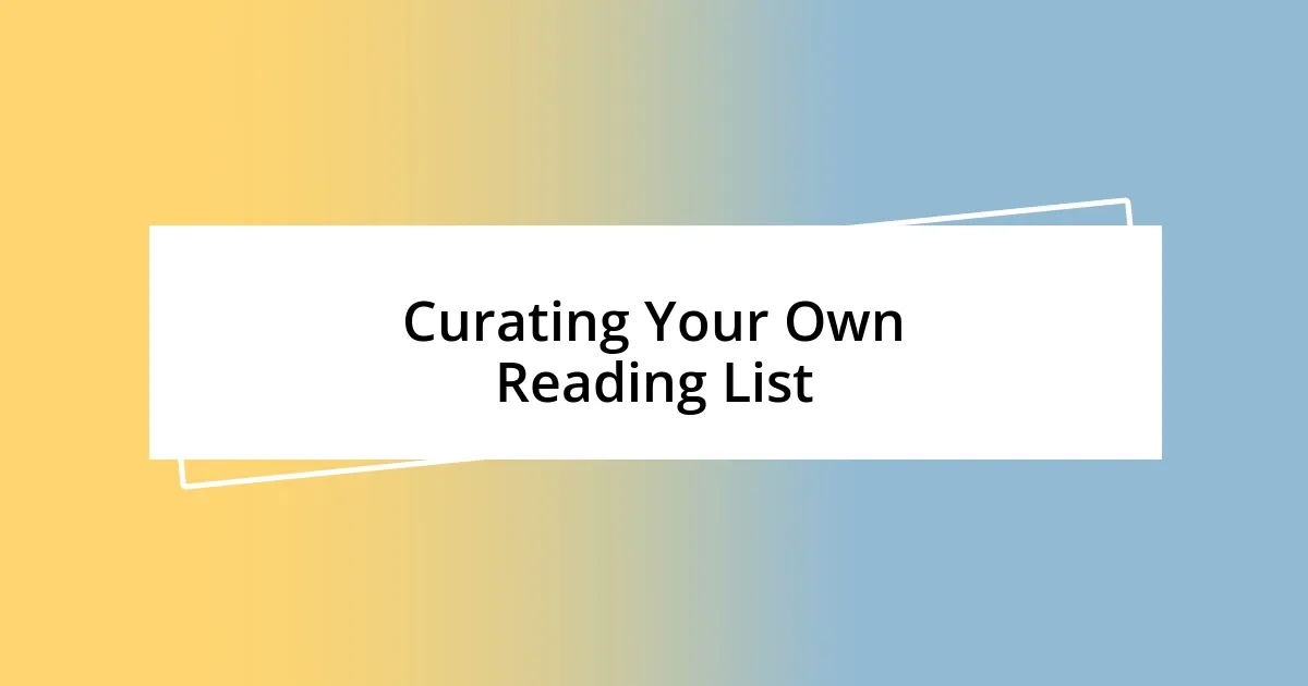 Curating Your Own Reading List