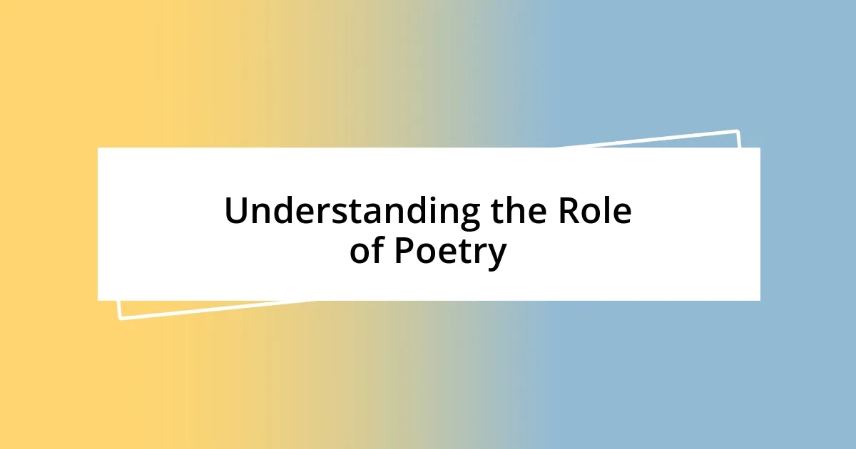 Understanding the Role of Poetry