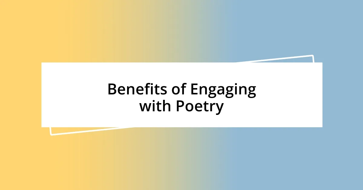 Benefits of Engaging with Poetry